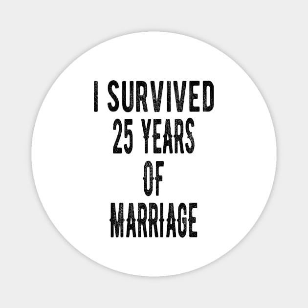 Anniversary Couples Tees Gift 25 Years of Marriage Magnet by OriginalGiftsIdeas